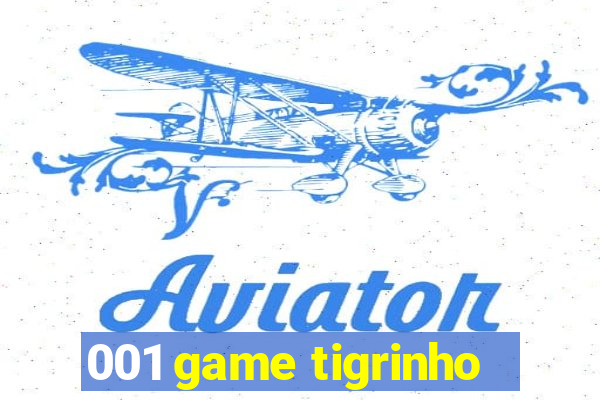 001 game tigrinho